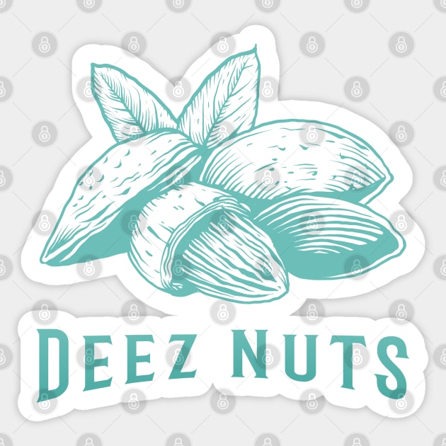 Deez Nuts - Almonds Sticker by Malficious Designs